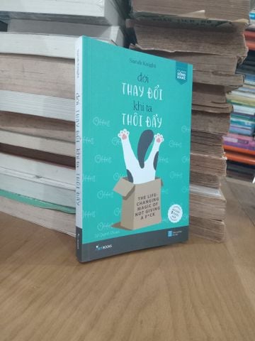  Đời Thay Đổi Khi Ta Thôi Đẩy - Sarah Knight 