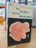  Le Temps Sans Horloge - Gordon C. Baldwin 