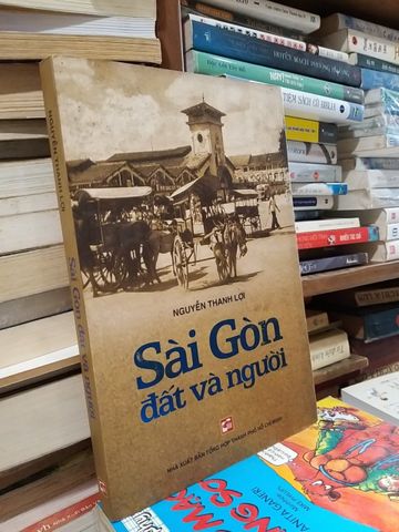  Sài Gòn đất và người - Nguyễn Thanh Lợi 
