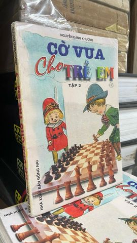  Cờ vua cho trẻ em - Nguyễn Đăng Khương 