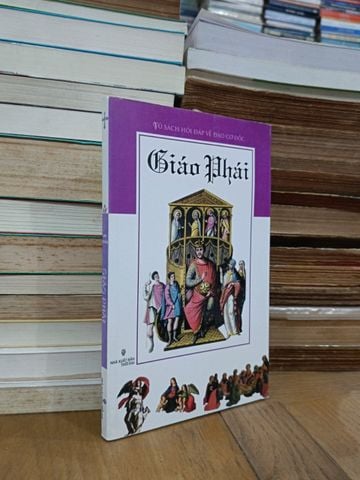 Giáo phái: Tủ sách hỏi đáp về đạo Cơ Đốc - Lệ Xuân (biên dịch)