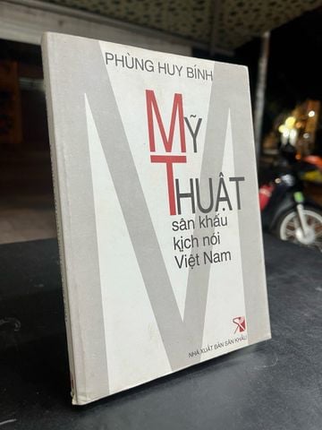 Mỹ Thuật Sân Khấu Kịch Nói Việt Nam - Phùng Huy Bính
