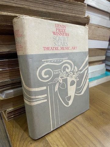  Lenin Prize Winners: Soviet Stars Theatre, Music, Art 