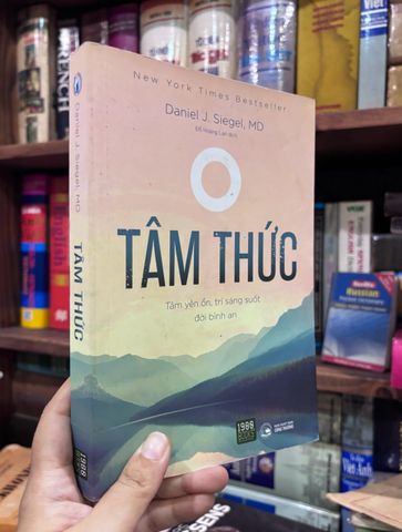  Tâm Thức: Tâm Yên Ổn, Trí Sáng Suốt, Đời Bình An - Daniel J. Siegel, MD 