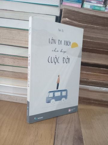  Lớn đi thôi cho kịp cuộc đời - Nhã Tú 