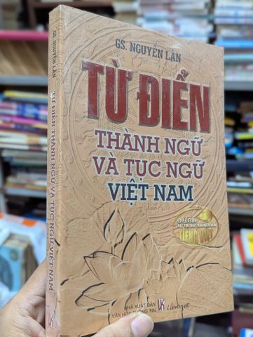  Từ Điển Thành Ngữ và Tục Ngữ Việt Nam - Giáo Sư Nguyễn Lân 