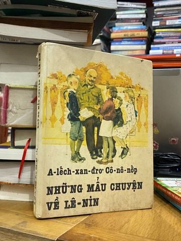  Những Mẫu Chuyện Về Lê Nin - Vũ Khôi Nguyên Chuyển Ngữ 