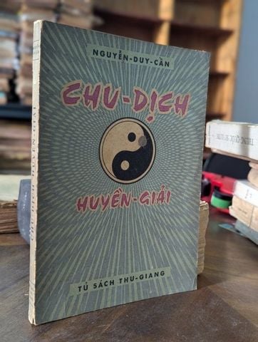  Chu Dịch Huyền Giải - Nguyễn Duy Cần 