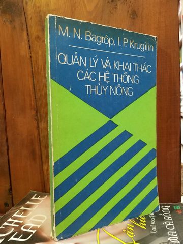  Quản Lý và Khai Thác Các Hệ Thống Thủy Nông - M.n.bagrôp, I.p.krugilin 