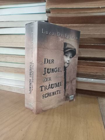 Der junge, der traume schenkte - Luca Di Fulvio