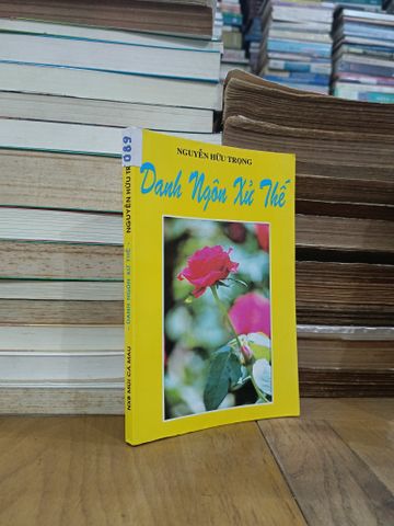  Danh ngôn xử thế - Nguyễn Hữu Trọng 