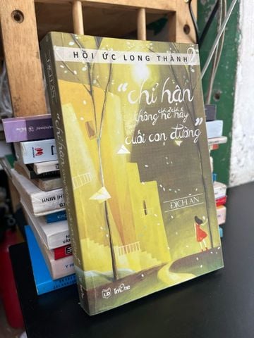  Chỉ Hận Không Thể Thấy Cuối Con Đường - Địch An 