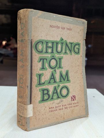 Chúng tôi làm báo - Nguyễn Văn Trấn