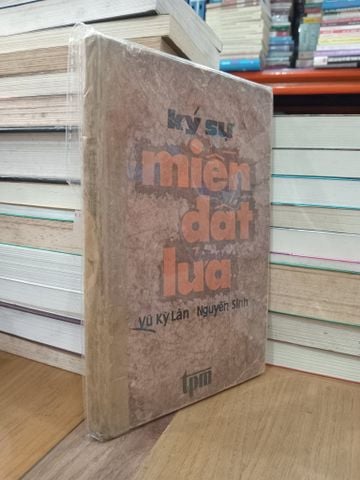  Ký sự miền đất lửa - Vũ Kỳ Lân, Nguyễn Sinh 