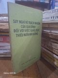  Suy Nghĩ Về Trách Nhiệm Của Gia Đình Đối Với Việc Giáo Dục Thiếu Niên Nhi Đồng - Đức Minh 