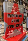  Brand for talent - Mark Schumann & Libby Sartain 