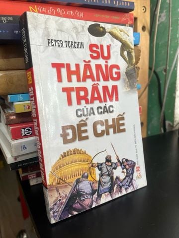 Sự thăng trầm của các đế chế - Peter Turchin 