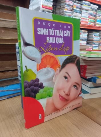  Sinh tố trái cây rau quả làm đẹp - Dược Lan 