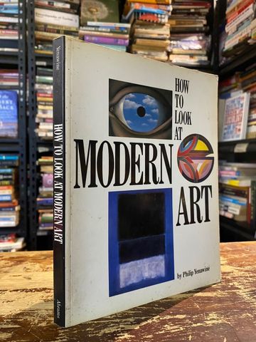  How to Look at Modern Art – Philip Yenawine 