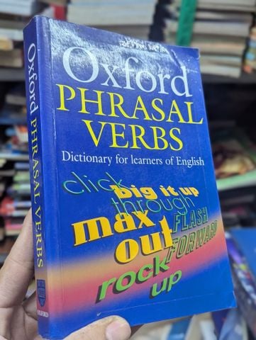  OXFORD PHRASAL VERBS: DICTIONARY FOR LEANERS OF ENGLISH 