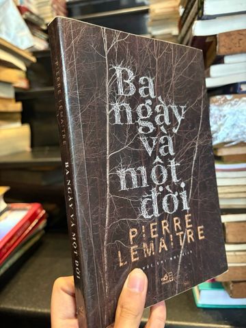  Ba ngày và một đời - Pierre Lemaitre 