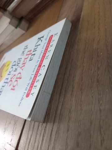  Khi ta thay đổi thế giới sẽ đổi thay - Karen Casey 