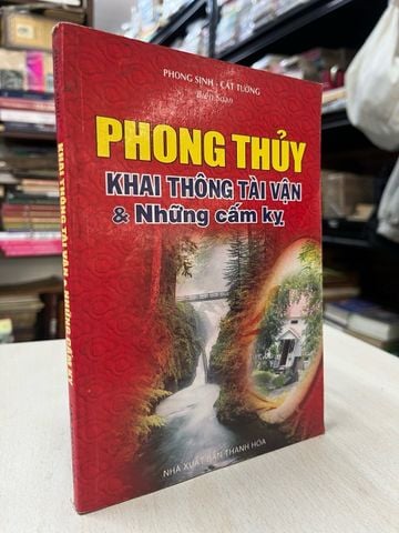  Phong thuỷ khai thông tài vận và những cấm kỵ - Phong Sinh, Cát Tường biên soạn 