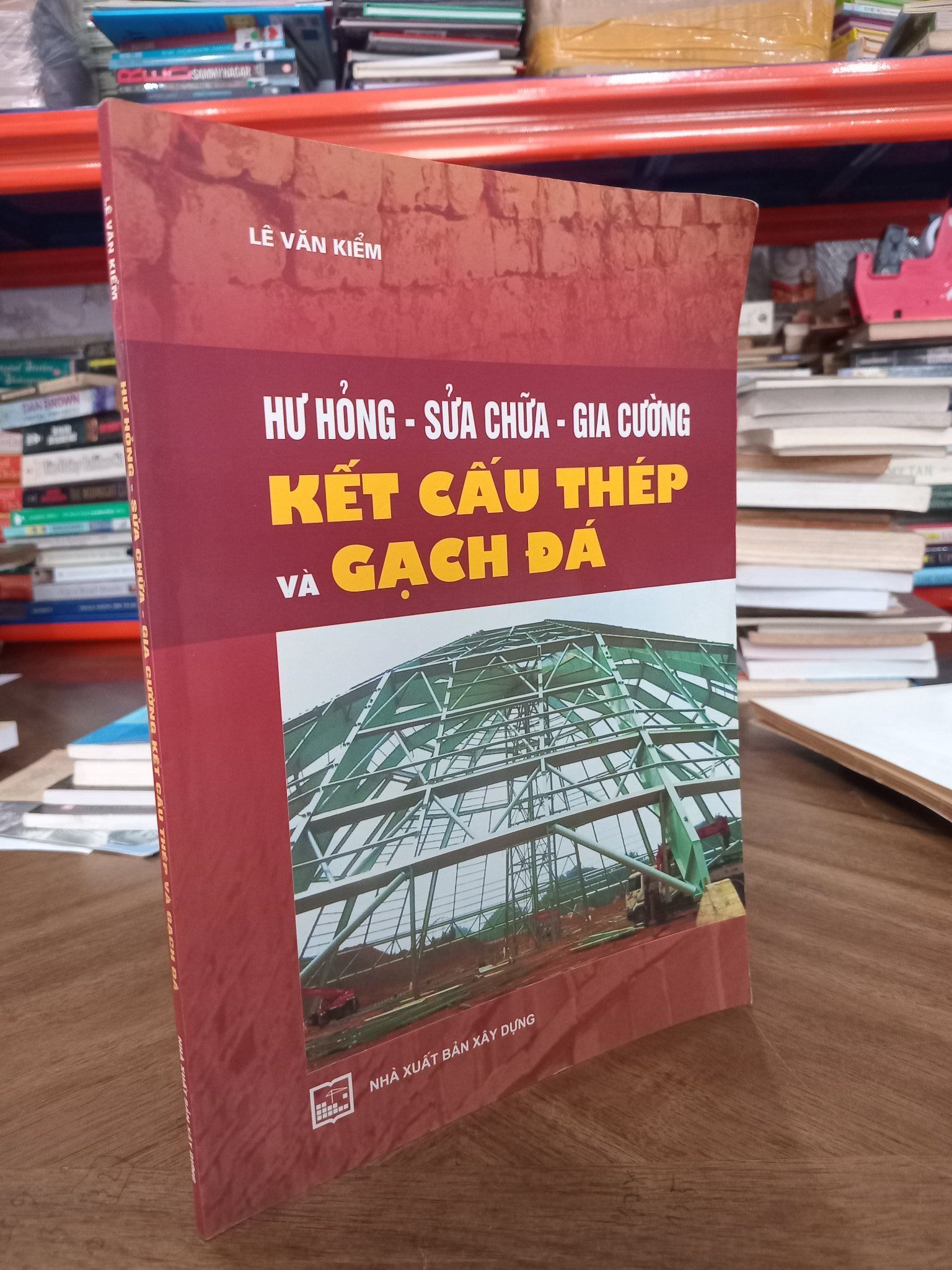  Kết cấu thép và gạch đá ( hư hỏng, sửa chữa, gia cường) - Lê Văn Kiểm 