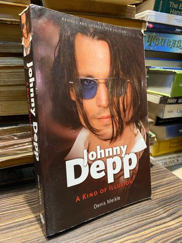  Johnny Depp: A Kind of Illusion - Denis Meikle 