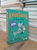  Knightmare: A dog's life - Peter Bently 