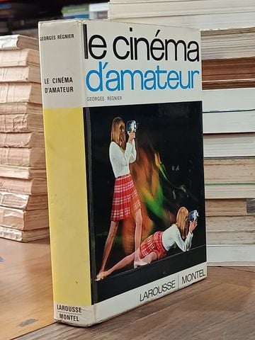  Le Cinéma D'Amateur - Georges Régnier 