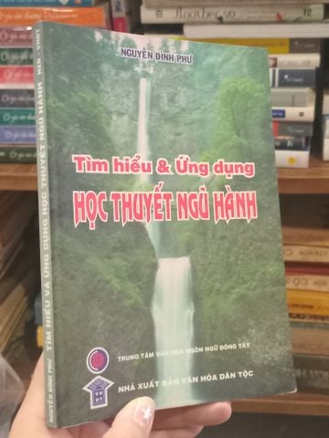  Tìm Hiểu và Ứng Dụng Học Thuyết Ngũ Hành - Nguyễn Đình Phư 