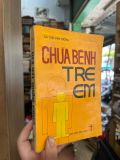  Chữa bệnh trẻ em - GS. Chu Văn Tường 