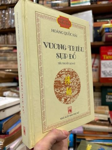  Vương triều sụp đổ - Hoàng Quốc Hải 