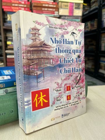  Nhớ Hán tự thông qua Chiết Tự Chữ Hán - NHT Tâm 