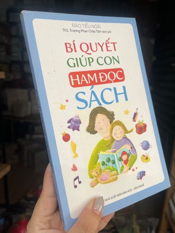  Bí Quyết Giúp Con Ham Đọc Sách - Đào Tiểu Ngãi, Trương Phan Châu Tâm Dịch 