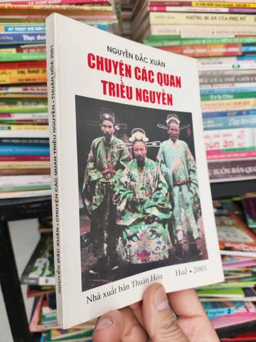  Chuyện Các Quan Triều Nguyễn - Nguyễn Đắc Xuân 