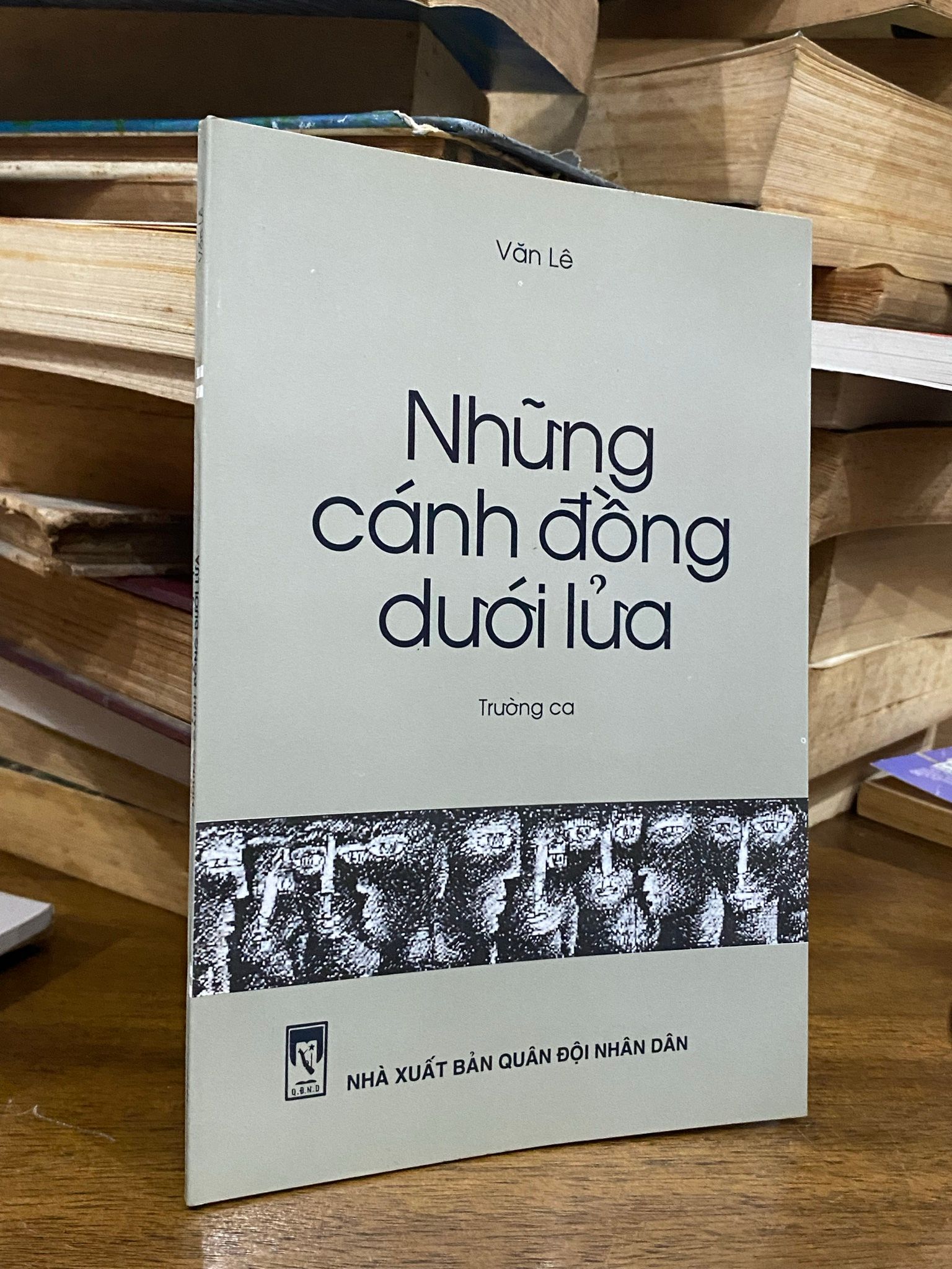  Những cánh đồng dưới lửa (Trường ca ) - Văn Lê 