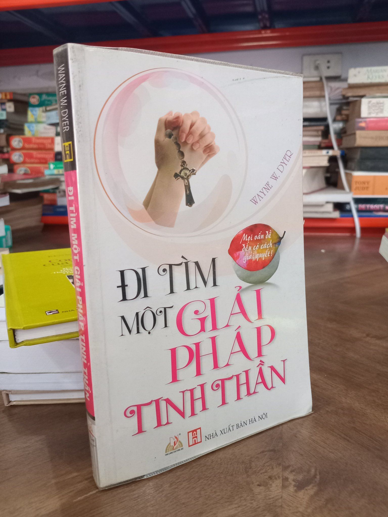  Đi tìm một giải pháp tinh thần - Wayne W. Dyer 