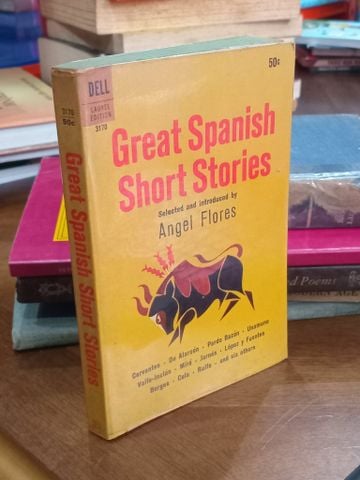  Great Spanish Short Stories - selected and introduced by Angel Flores 