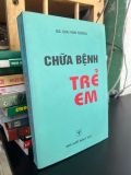 Chữa bệnh trẻ em - GS. Chu Văn Tường 