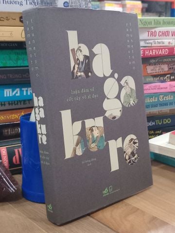  Luận đàm về cốt tủy võ sĩ đạo HAGAKURE - Yamamoto Tsunetomo 