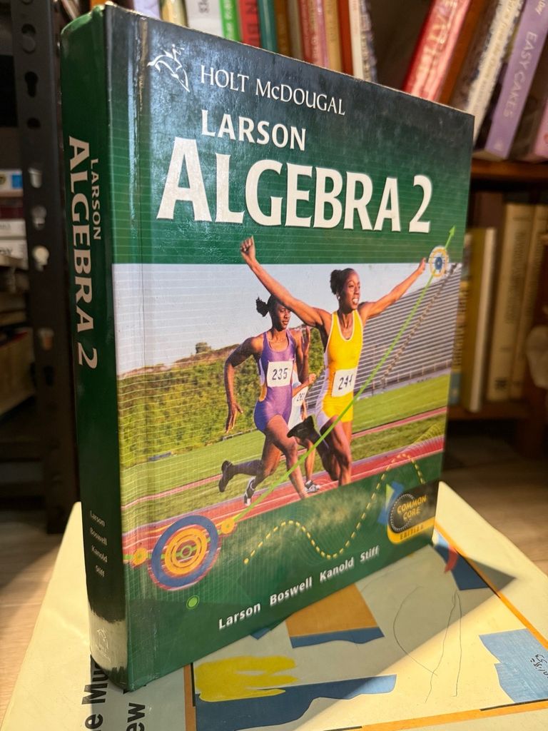  Holt Mcdougal Algebra 1 and Algebra 2 ( Common Core Edition ) 