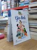  500 câu chuyện đạo đức: Gia đình - Nguyễn Hạnh, Trần Thị Thanh Nguyên 