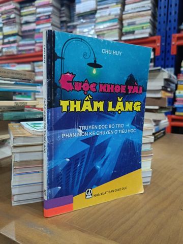 Cuộc khoe tài thầm lặng: Truyện đọc bổ trợ phân môn kể chuyện ở tiểu học - Chu Huy