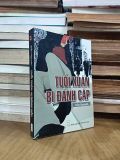  Tuổi thanh xuân bị đánh cắp - Điền Nguyên (Lưu Minh Thảo dịch) 