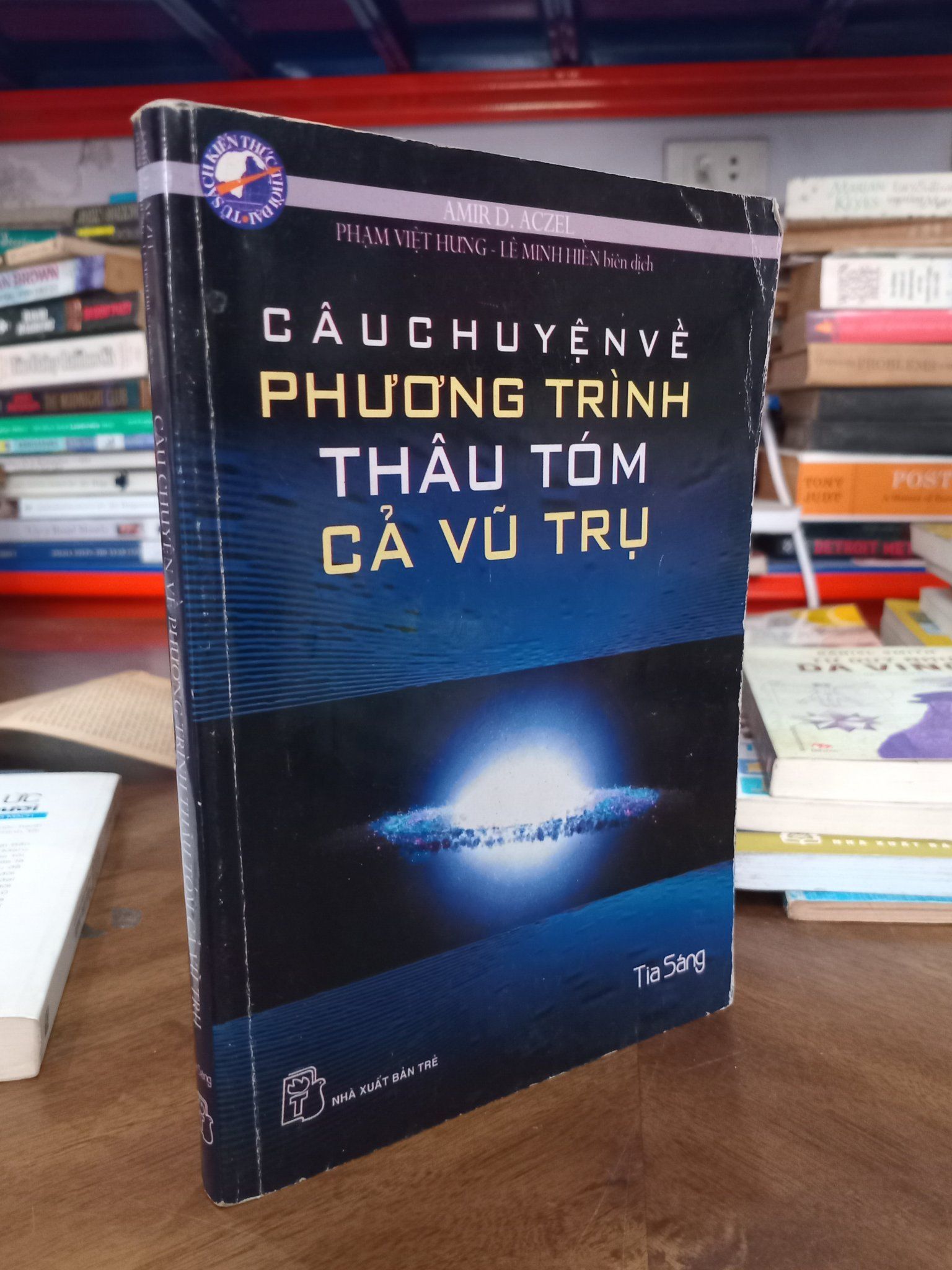  Câu chuyện về phương trình thâu tóm cả vũ trụ - Amir D. Aczel 