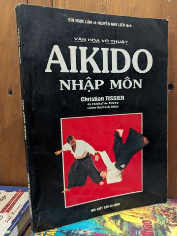  Aikido nhập môn - Christian Tissier 