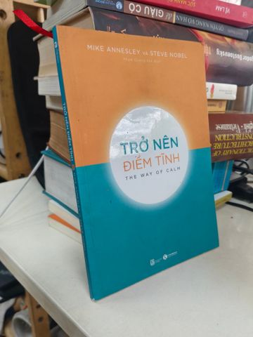  Trở Nên Điềm Tĩnh - Mike Annesley và Steve Nobel 