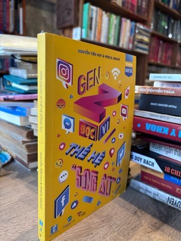  Gen Z Đọc Vị Thế Hệ Sống Ảo - Nguyễn Tiến Huy & Pencil Group 